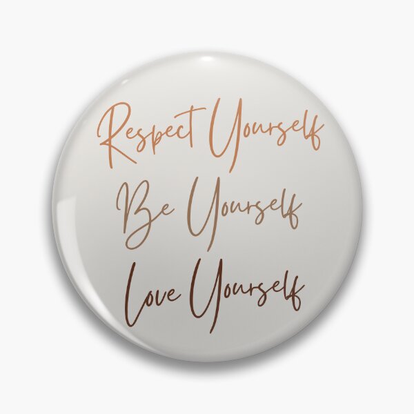 Item preview, Respect Yourself, Be Yourself, Love Yourself designed and sold by MtWoodsonSales.
