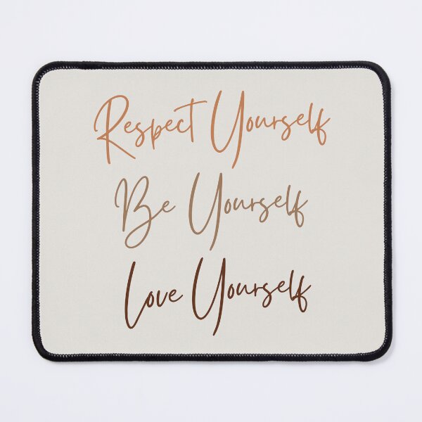 Item preview, Respect Yourself, Be Yourself, Love Yourself designed and sold by MtWoodsonSales.
