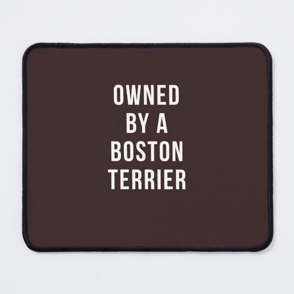 Item preview, Boston Terrier Gift - Owned designed and sold by HappyConcierge.