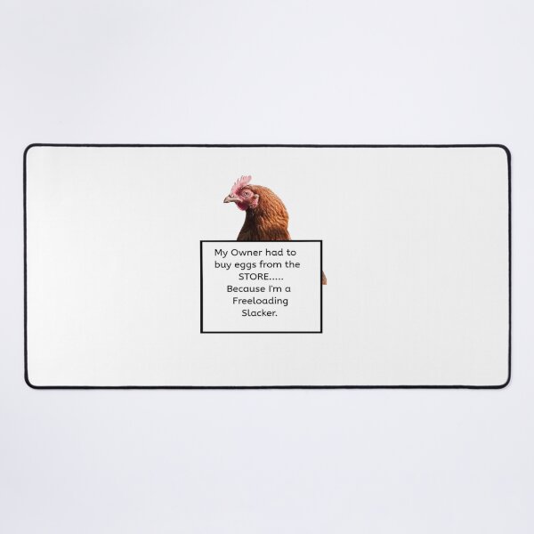 Item preview, My Chicken is a Freeloading Slacker designed and sold by fairmaiden7.
