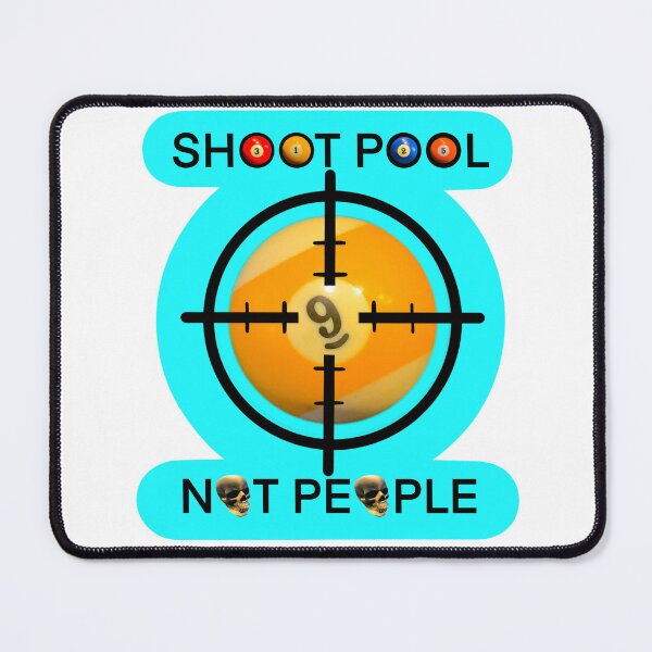 Item preview, SHOOT POOL, NOT PEOPLE designed and sold by BurningNinja.