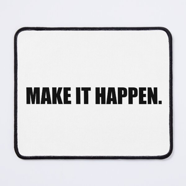 Item preview, Make It Happen Motivational Quote designed and sold by maniacfitness.
