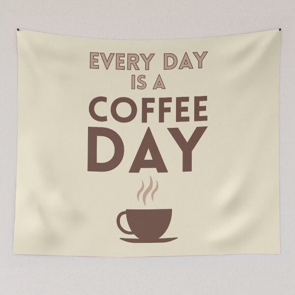 Item preview, Every Day is a Coffee Day designed and sold by johnnyp1975.