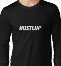 Hustlin' Long Sleeve T-Shirt