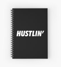 Hustlin' Spiral Notebook