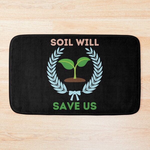 Item preview, Soil Will Save Us | Gift for Nature Lovers designed and sold by BopleDesigns.