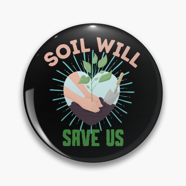 Item preview, Soil Will Save Us | Gift for Nature Lover designed and sold by BopleDesigns.