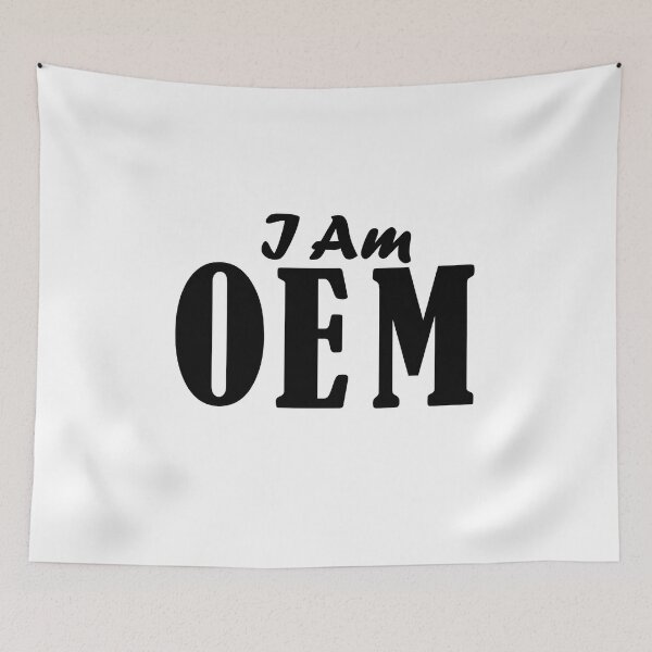 Item preview, I Am OEM - "Original Equipment Manufacturer" - Black Text designed and sold by MountMercantile.