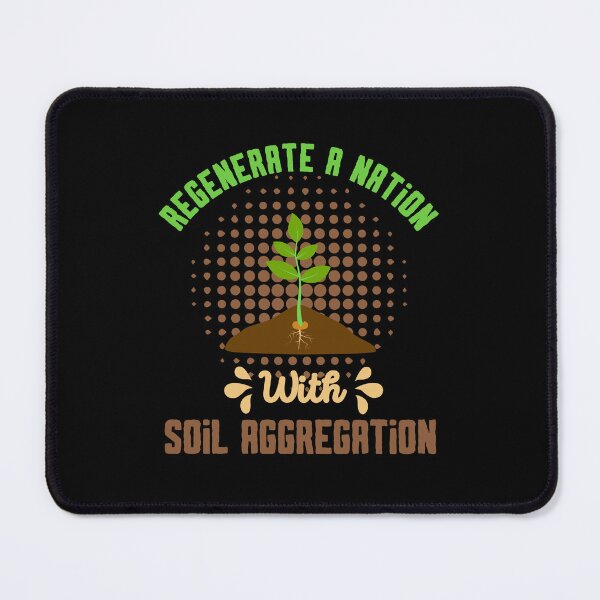 Item preview, Regenerate A Nation With Soil Aggregation | Gift for Nature Lover designed and sold by BopleDesigns.