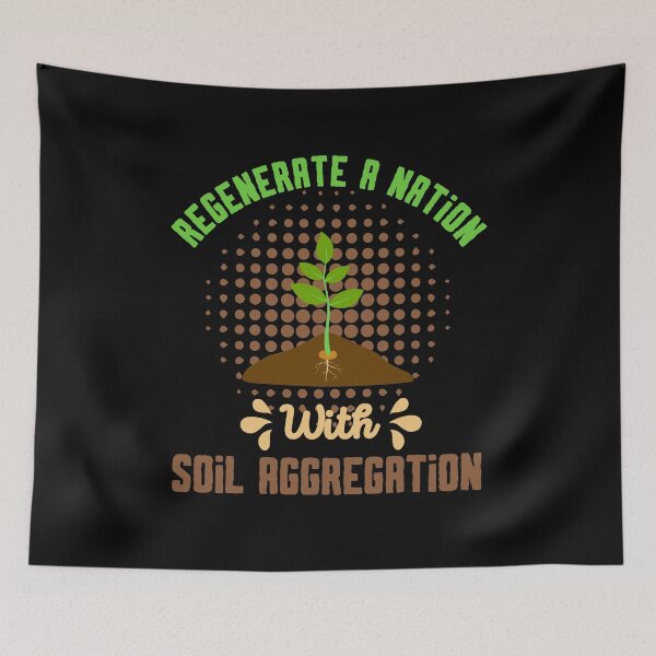 Item preview, Regenerate A Nation With Soil Aggregation | Gift for Nature Lover designed and sold by BopleDesigns.