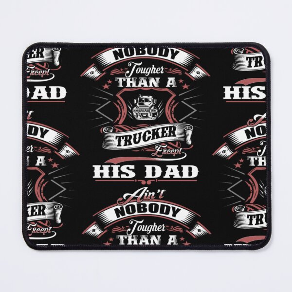 Item preview, Ain t Nobody Tougher Than A Trucker Except His Dad designed and sold by aryagiri.
