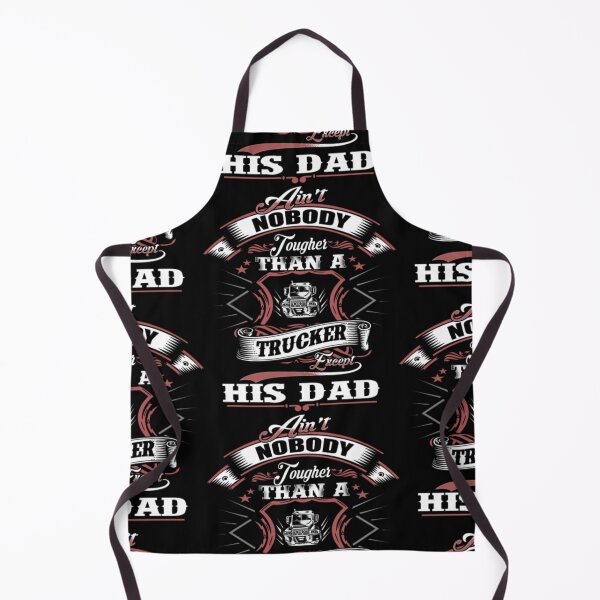Item preview, Ain t Nobody Tougher Than A Trucker Except His Dad designed and sold by aryagiri.
