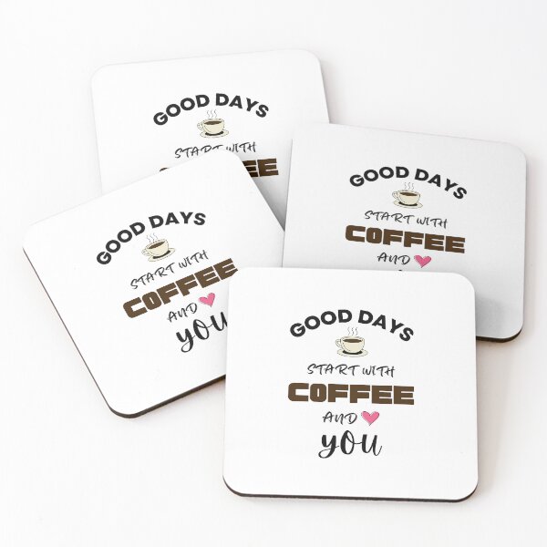 Item preview, Good days start with coffee and you designed and sold by BarbiePearl.