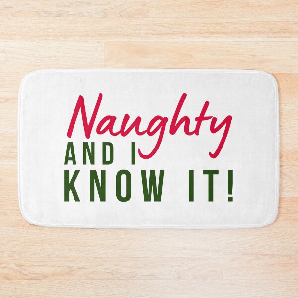 Item preview, Naughty And I Know It. Funny Cheeky Saying. designed and sold by That Cheeky Tee.