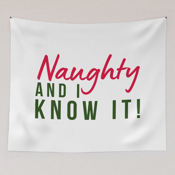 Item preview, Naughty And I Know It. Funny Cheeky Saying. designed and sold by That Cheeky Tee.