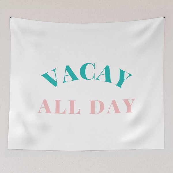 Item preview, Vacay All Day. Fun Design For Those Looking Forward To Summer Vacations. Green and Pink designed and sold by That Cheeky Tee.