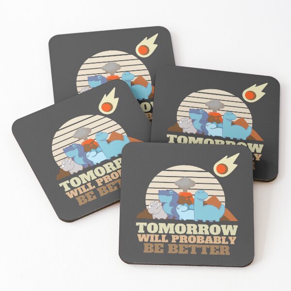 Item preview, Tomorrow Will Probably Be Better designed and sold by The magic  Yellow bus.