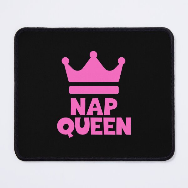 Item preview, Nap Queen designed and sold by JourneyCreative.