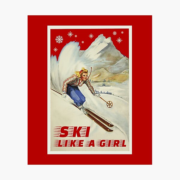 Ski like a Girl. Vintage, Retro Photographic Print