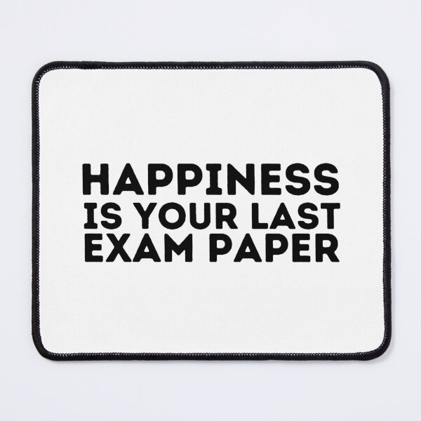 Item preview, Happiness Is Your Last Exam Paper - Funny Saying designed and sold by BopleDesigns.