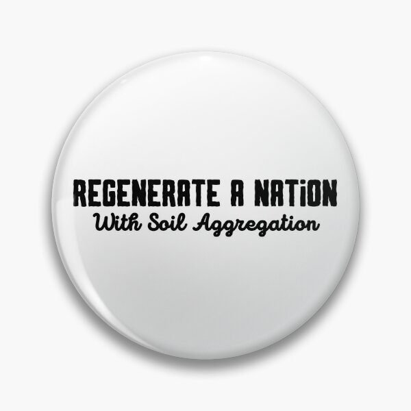 Item preview, Regenerate A Nation With Soil Aggregation | Nature Lovers designed and sold by BopleDesigns.