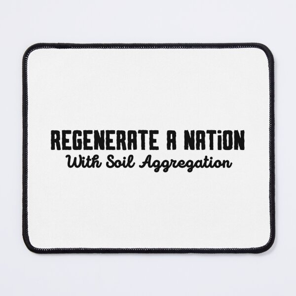 Item preview, Regenerate A Nation With Soil Aggregation | Nature Lovers designed and sold by BopleDesigns.