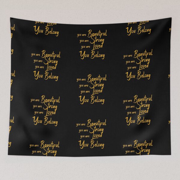 Item preview, You are beautiful you are strong you are loved you belong Yellow design for T-shirt designed and sold by VimuDS.