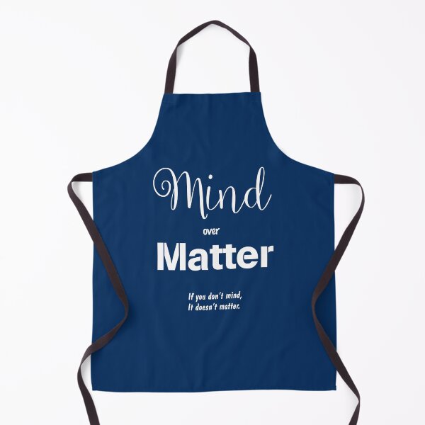 Item preview, Mind over matter - If you don't mind, it doesn't matter. - (+ View this design on 75+ products) designed and sold by Julien Hebbrecht.