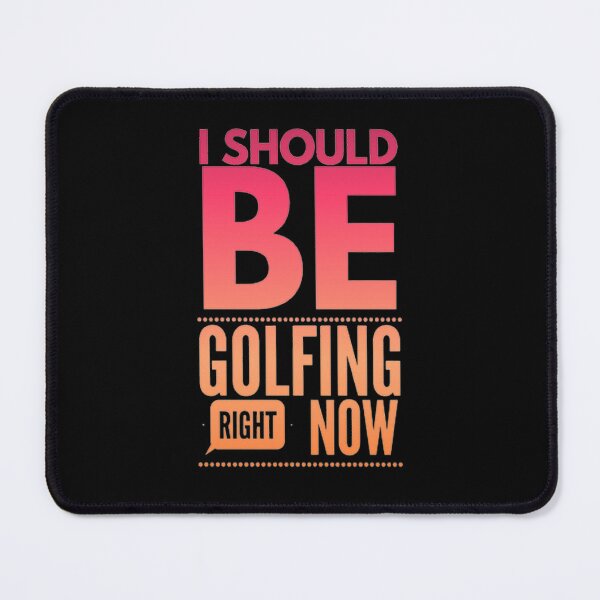 Item preview, I Should Be Golfing Right Now designed and sold by Hammy97.