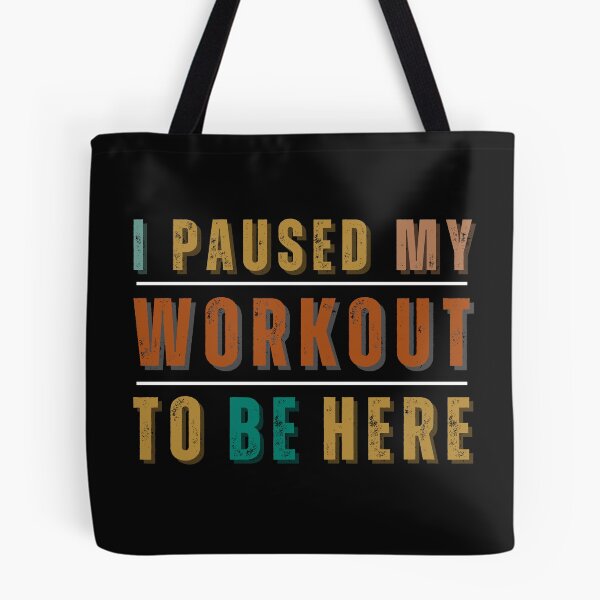Item preview, I Paused My Workout To Be Here designed and sold by tnwbank.