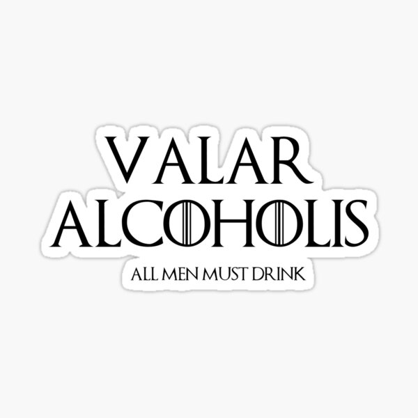 Valar alcoholis Sticker