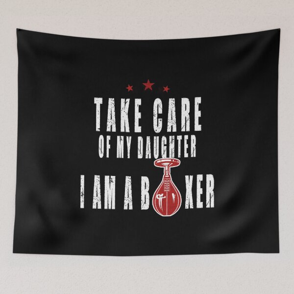 Item preview, Take Care Of My Daughter,  I Am A Boxer designed and sold by SmartStyle.