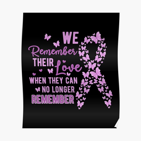 "We Remember Their Love When They Can No Longer Remember" Poster For ...