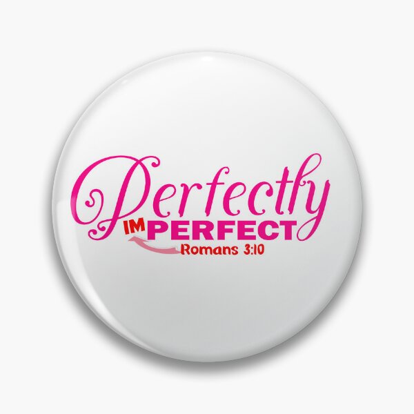 Item preview, Perfectly imperfect Romans 3:10 - Christian Quote  designed and sold by Dailywalker22.