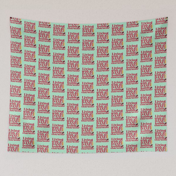 Item preview, Living with a dane builds character saying designed and sold by Emotionville.