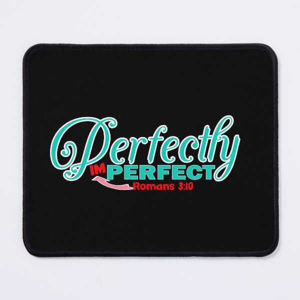 Item preview, Perfectly imperfect Romans 3:10 - Christian Quote  designed and sold by Dailywalker22.