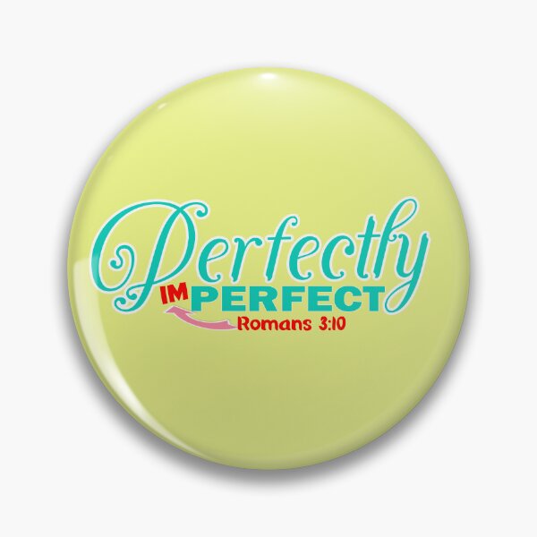 Item preview, Perfectly imperfect Romans 3:10 - Christian Quote  designed and sold by Dailywalker22.