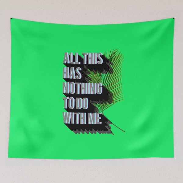 Item preview, All This Has Nothing To Do With Me designed and sold by mensijazavcevic.