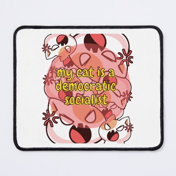 Item preview, my cat is a democratic socialist : meme cat designed and sold by MokonoKokoro.