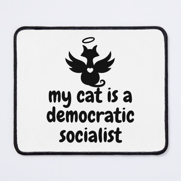 Item preview, my cat is a democratic socialist : meme cat designed and sold by MokonoKokoro.
