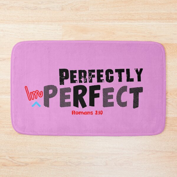 Item preview, Perfectly imperfect Romans 3:10 - Christian Quote  designed and sold by Dailywalker22.