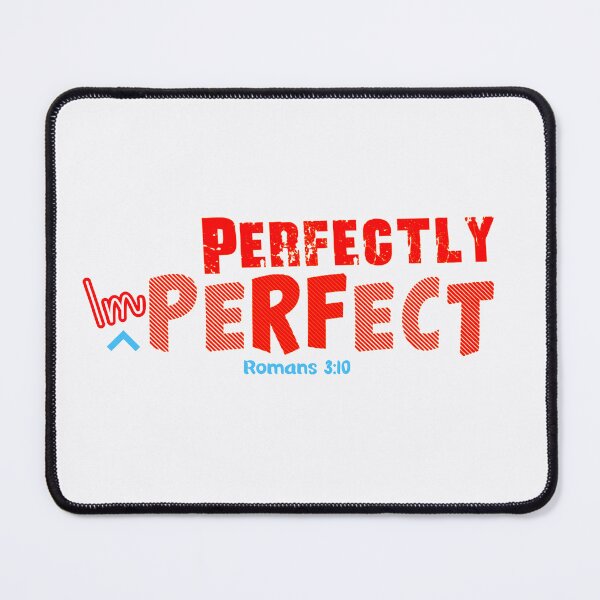 Item preview, Perfectly imperfect Romans 3:10 - Christian Quote  designed and sold by Dailywalker22.