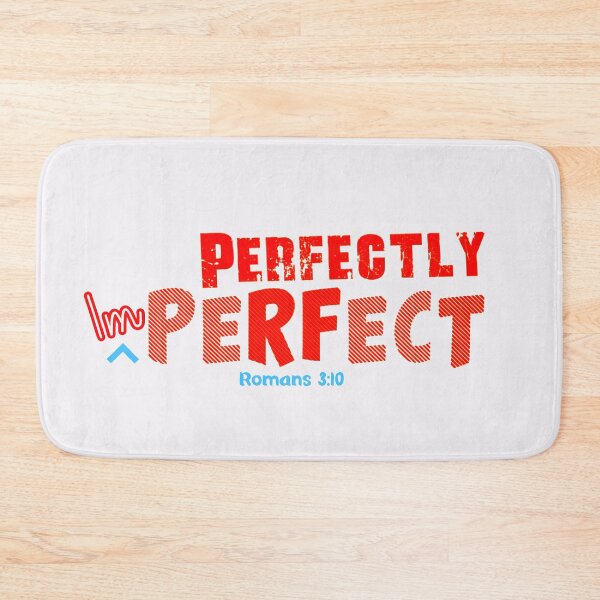 Item preview, Perfectly imperfect Romans 3:10 - Christian Quote  designed and sold by Dailywalker22.