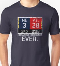 New England 3 - Atlanta 28 Greatest Comeback Ever Unisex T-Shirt