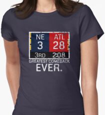 New England 3 - Atlanta 28 Greatest Comeback Ever Women's Fitted T-Shirt