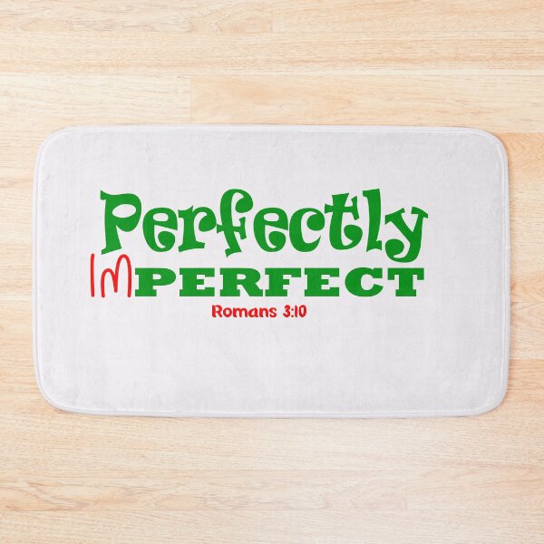 Item preview, Perfectly imperfect Romans 3:10 - Christian Quote  designed and sold by Dailywalker22.