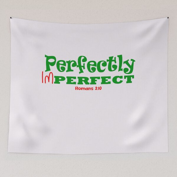 Item preview, Perfectly imperfect Romans 3:10 - Christian Quote  designed and sold by Dailywalker22.