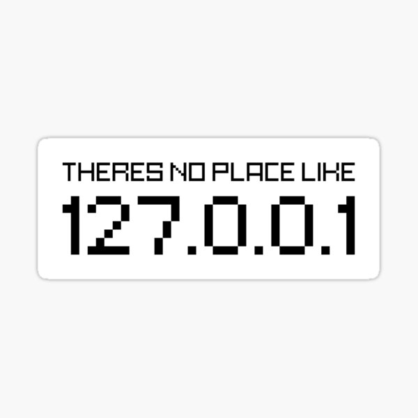 Item preview, No place like 127.0.0.1 designed and sold by cryptees.