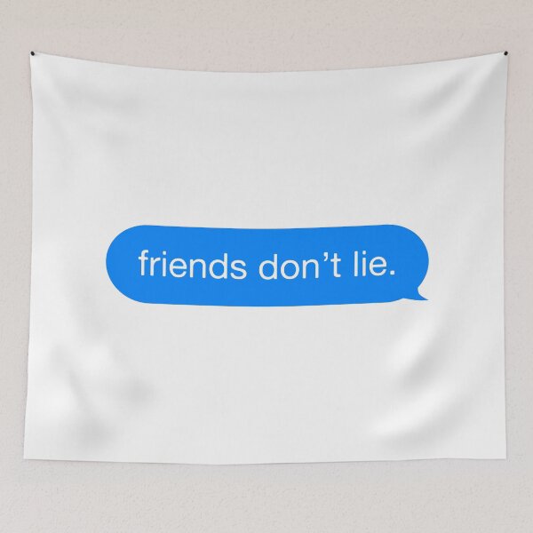 Item preview, Friends don't lie. designed and sold by rawlex.