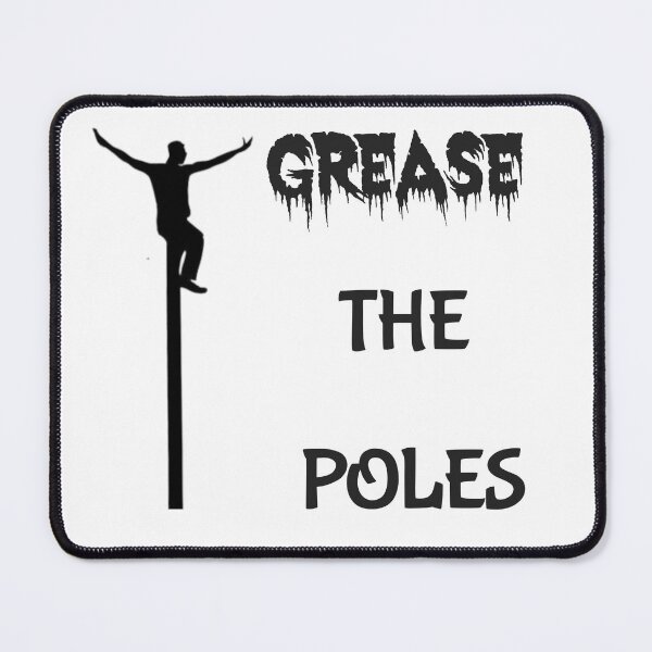 Item preview, Grease the poles designed and sold by Nakumis-shop.
